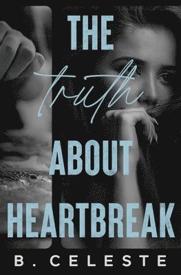 The Truth about Heartbreak 1