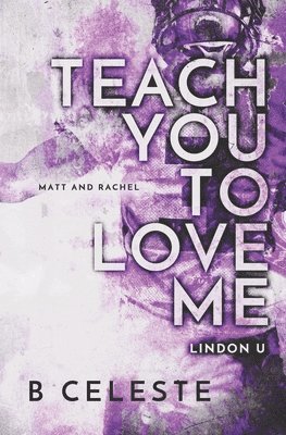 Teach You to Love Me 1