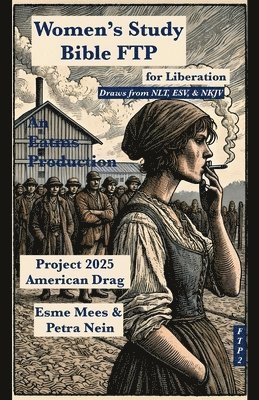 bokomslag Project 2025 American Drag- Women's Study Bible FTP for Liberation