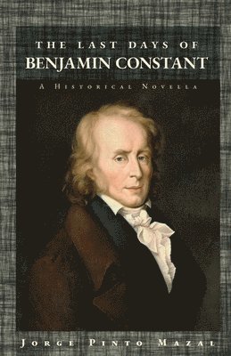 bokomslag The Last Days of Benjamin Constant