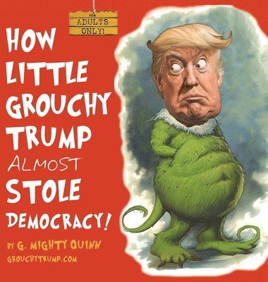 How Little Grouchy Trump Almost Stole Democracy! 1