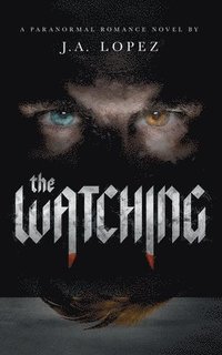 bokomslag The Watching: A Paranormal Romance Novel