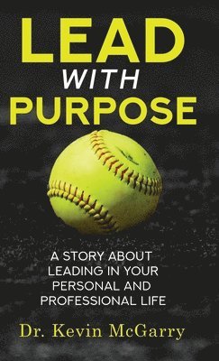 Kevin McGarry - Lead with Purpose, Inbunden