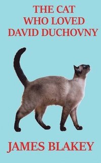 bokomslag The Cat Who Loved David Duchovny