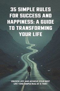 bokomslag 35 Simple Rules For Success and Happiness