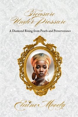 Treasure Under Pressure: A Diamond Rising from Pearls and Perserverance 1