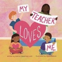 bokomslag My Teacher Loves Me: A book about loving far beyond words