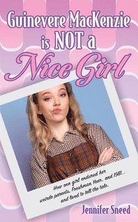 bokomslag Guinevere MacKenzie is Not a Nice Girl