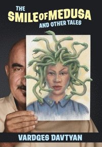 bokomslag The Smile of Medusa: And Other Tales