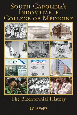 bokomslag South Carolina's Indomitable College of Medicine: The Bicentennial History