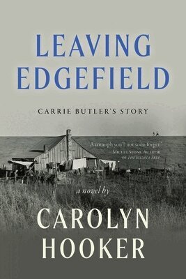 Carolyn W. Hooker - Leaving Edgefield: Carrie Butler's Story, Häftad