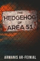 bokomslag The Hedgehog of Area 51