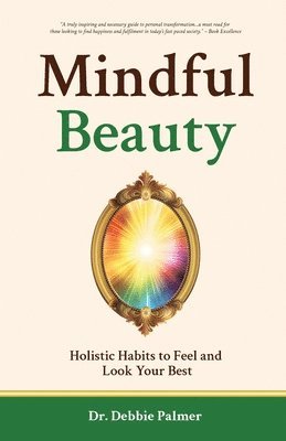 Debbie Palmer, Dr. Debbie Palmer - Mindful Beauty, Häftad