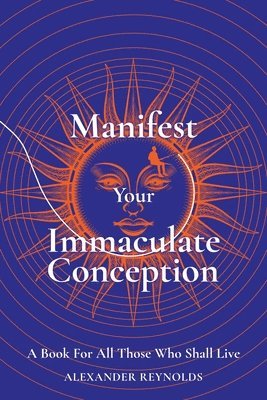 Manifest Your Immaculate Conception 1