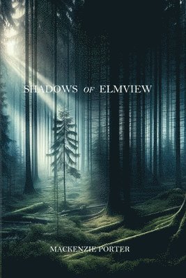 Shadows Of Elmview 1