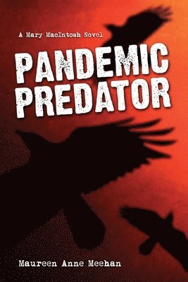 Pandemic Predator: A Mary MacIntosh Novel (Mary MacIntosh Series Book 4) 1