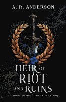 Heir of Riot and Ruins 1