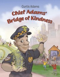 bokomslag Chief Adams' Bridge of Kindness