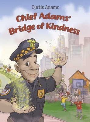 bokomslag Chief Adams' Bridge of Kindness