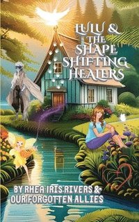bokomslag Lulu and the Shape-Shifting Healers