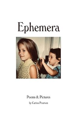 Carina Pearson - Ephemera, Häftad