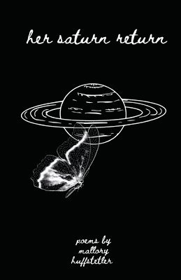 Mallory Huffstetler - Her Saturn Return, Häftad