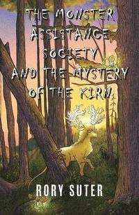 bokomslag Monster Assistance Society and the Mystery of the Kirn