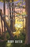 bokomslag The Monster Assistance Society and the Mystery of the Kirn