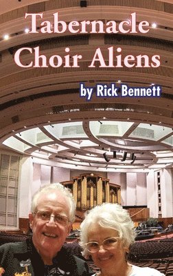 Rick Bennett - Tabernacle Choir Aliens, Inbunden