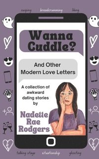 bokomslag Wanna Cuddle? And Other Modern Love Letters