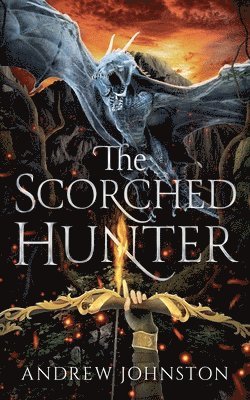 Andrew Johnston - Scorched Hunter, Häftad