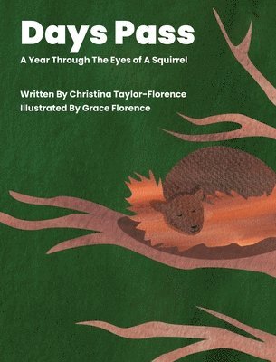 Days Pass - A Year Through The Eyes of A Squirrel 1