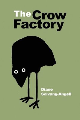 Diane Solvang-Angell - Crow Factory, Häftad. Tillgänglighet: Lägg i varukorg
