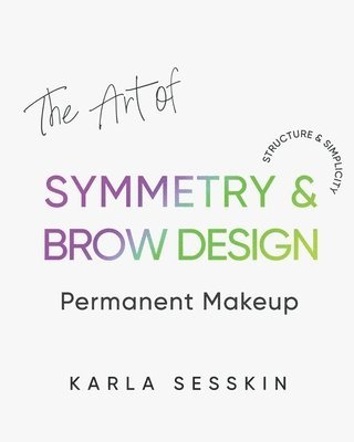 bokomslag The Art of Symmetry & Brow Design: Structure & Simplicity