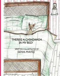 bokomslag There's A Chihuahua In My Bed!