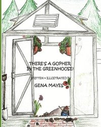 bokomslag There's A Gopher In The Greenhouse!