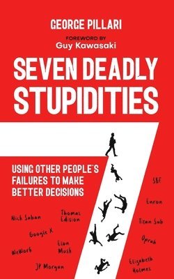 George Pillari - Seven Deadly Stupidities, Häftad