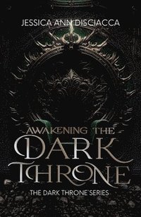 bokomslag Awakening the Dark Throne