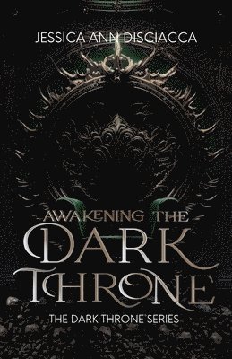 Awakening the Dark Throne 1