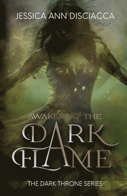 Awakening the Dark Flame 1