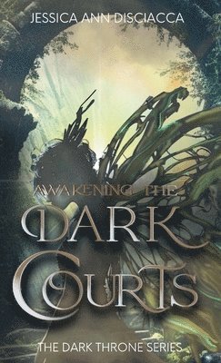 Awakening the Dark Courts 1