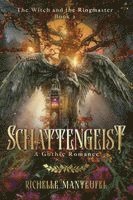 Richelle Manteufel - Schattengeist: A Gothic Romance, Häftad