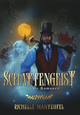 Schattengeist: A Gothic Romance