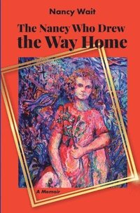 bokomslag Nancy Who Drew the Way Home