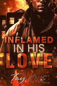 bokomslag Inflamed In His Love