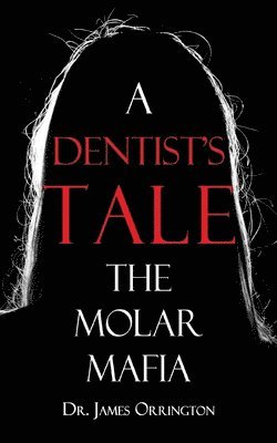 A Dentist's Tale 1