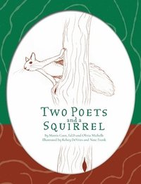 bokomslag Two Poets and a Squirrel