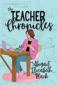 bokomslag The Teacher Chronicles