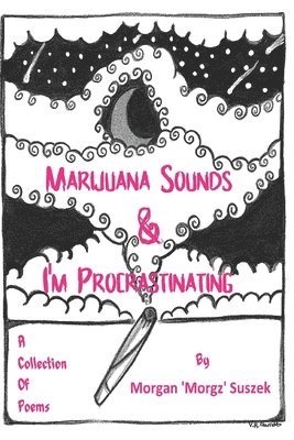 bokomslag Marijuana Sounds & I'm Procrastinating