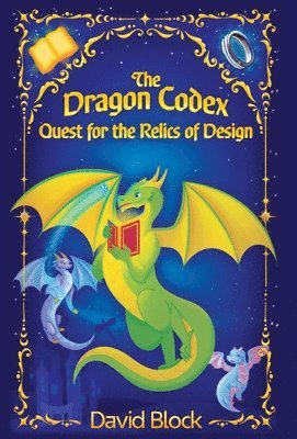 The Dragon Codex: Quest for the Relics of Design 1